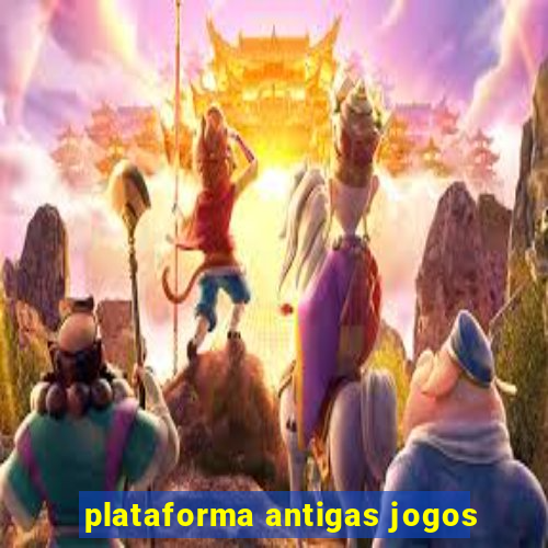 plataforma antigas jogos